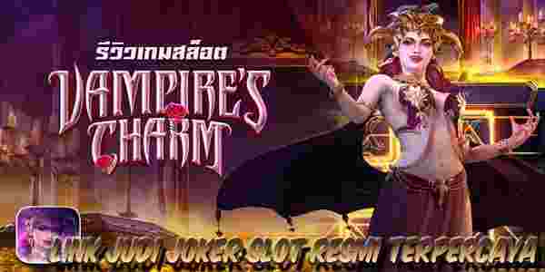 Link Judi Joker Slot Resmi Terpercaya Gampang Menang Vampire’s Charm