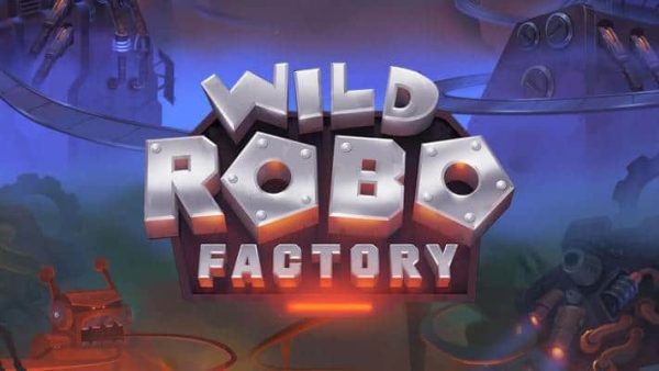 Daftar Situs Judi Slot Online Gacor Terpercaya 2023 Mudah Menang Wild Robot Factory