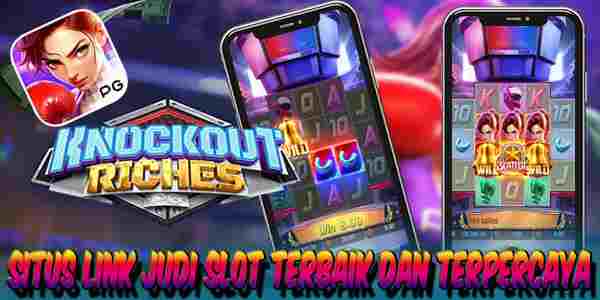 Situs Link Slot Terbaik Terpercaya Knockout Riches